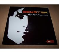 Geyster - Bye Bye Superman (Dancefloor Killa Remix) / Bye Bye Superman (Radio Geyster International Remix) / Bye Bye Superman (The Sky Remix)...