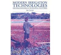 Gez Cornish Modern Irrigation Technologies for Smallholders in Devel (Tascabile)