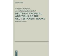 Géza G. Xeravit Deuterocanonical Additions of the Old Testame (Copertina rigida)