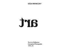 Geza Perneczky Géza Perneczky: The Art of Reflection (Copertina rigida)