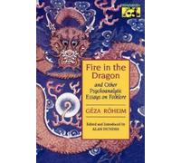 Géza Róheim Fire in the Dragon and Other Psychoanalytic Essays on Fo (Tascabile)