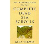 Geza Vermes An Introduction to the Complete Dead Sea Scrolls (Tascabile)