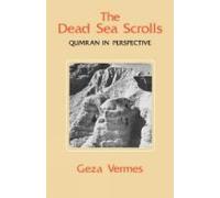 Geza Vermes The Dead Sea Scrolls: Qumran in Perspective (Tascabile)