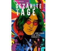 Gezählte Tage: Als John Lennon seine Seele verkaufte