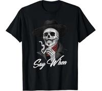 GFG23rwer Most Popular! Skull Say When Funny Skeleton Best Gift Idea Tee T-Shirt S-5XL