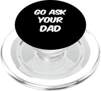 GFunny Go Chiedi a tuo padre Meme Testo divertente di Go Chiedi a tuo padre PopSockets PopGrip per MagSafe