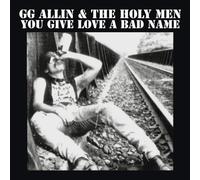 GG Allin & The Holy Men You Give Love a Bad Name (Vinyl LP)