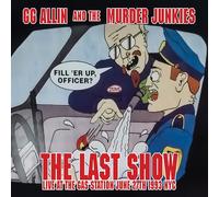 GG ALLIN & THE MURDER JUNKIES - THE LAST SHOW: LIVE AT THE GAS STATION JUNE 27TH 1993 NYC