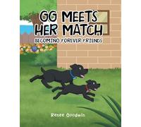 GG Meets Her Match - Becoming Forever Friends
