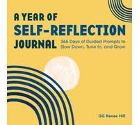 GG Renee Hill A Year of Self-Reflection Journal (Tascabile)
