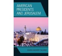 Ghada Hashem Talhami American Presidents and Jerusalem (Tascabile)