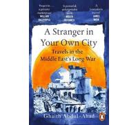 Ghaith Abdul-Ahad A Stranger in Your Own City (Tascabile)
