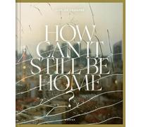 Ghaleb Cabbabe How Can It Still Be Home? (Copertina rigida)