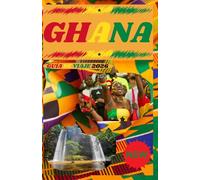 GHANA GUÍA DE VIAJE 2026