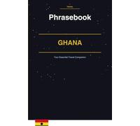 Ghana Phrasebook: Your Essential Travel Companion