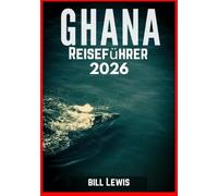 GHANA REISEFÜHRER 2026