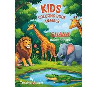 Ghana's Wild Friends: A Coloring Adventure: Discover and color the amazing animals of Ghana - Perfect for little artists ages 3-6