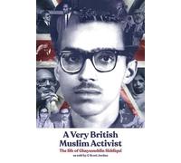 Ghayasuddin Siddiqui C Scott Jordan A Very British Muslim Activist (Tascabile)