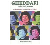 Gheddafi. I volti del potere