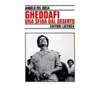 Gheddafi. Una sfida dal deserto
