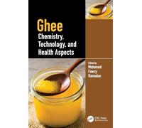 Ghee: Chemistry, Technology, and Health Aspects