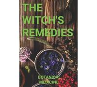 Ghenrietta Von Bloome The Witch's Remedies (Tascabile)