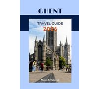 GHENT TRAVEL GUIDE 2026
