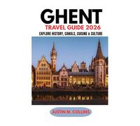 GHENT TRAVEL GUIDE 2026