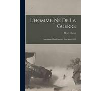 Ghéon Henri 1875-1944 L'homme Né De La Guerre (Tascabile)