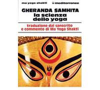 Gheranda samhita. La scienza dello yoga