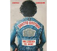 Ghetto Brother. Una leggenda del Bronx