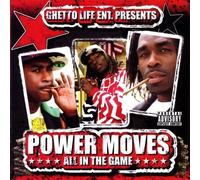 Ghetto Life Ent. - Power Moves (All In The Game)