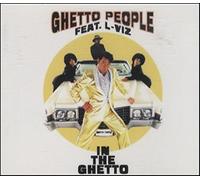 Ghetto People feat. L-Viz - In the Ghetto