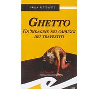 Ghetto. Un'indagine nei caruggi dei travestiti