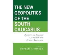 Ghia Nodia The New Geopolitics of the South Caucasus (Copertina rigida)