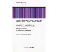 Ghiacciaio Italia. Emergenza natalità, la nuova questione sociale