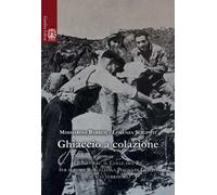 Ghiaccio a colazione ossia le neviere al colle del re per servire Barcellona Pozzo di Gotti e il suo territorio
