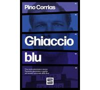 Ghiaccio Blu. Una Storia Americana E Nostra: L'Assassino Giustiziato E Sepolto N