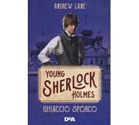Ghiaccio sporco. Young Sherlock Holmes