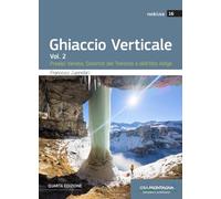GHIACCIO VERTICALE VOL. 2 - CAPPELLARI FRANCESCO - Idea Montagna Edizioni