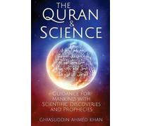 Ghiasuddin Ahmed Khan The Quran and Science (Tascabile)