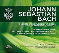 Ghielmi Lorenzo - Bach: Konzertbearbeitungen