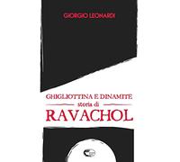 Ghigliottina e dinamite, storia di Ravachol