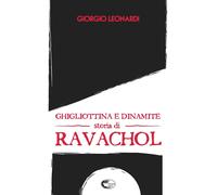 Ghigliottina e dinamite, storia di Ravachol - 2022 - Tempesta Edi
