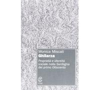 Ghilarza. Proprietà e identità sociale nella Sardegna del primo Ottocento