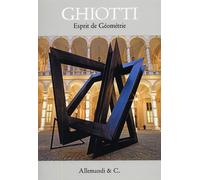 Ghiotti. Espirit de Géométrie. [Edizione italiana e inglese]