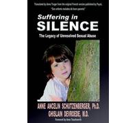 Ghislain Devroede Anne Ancelin Schutzenberger Suffering In Silence (Tascabile)
