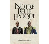 Ghislaine Gouraige Notre Belle Epoque (Tascabile)