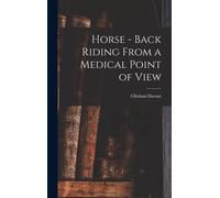 Ghislani Durant Horse - Back Riding From a Medical Point of V (Copertina rigida)
