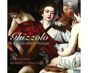 Ghizzolo Giovanni - Il Secondo Libro De Madrigali